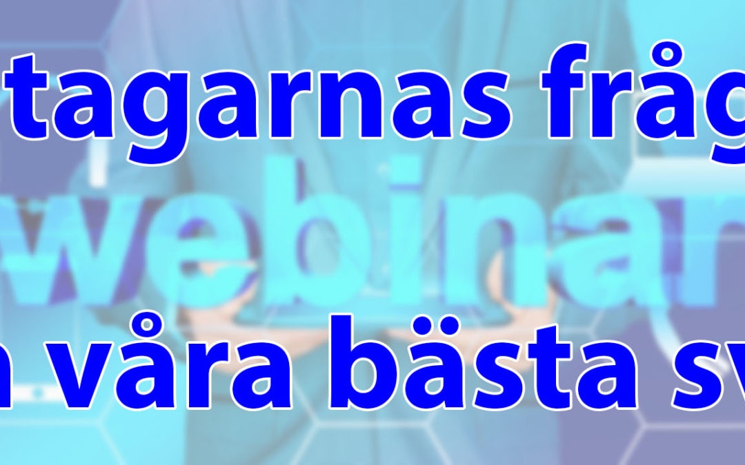 Här är svaren på frågorna från webinariet 2020-09-30